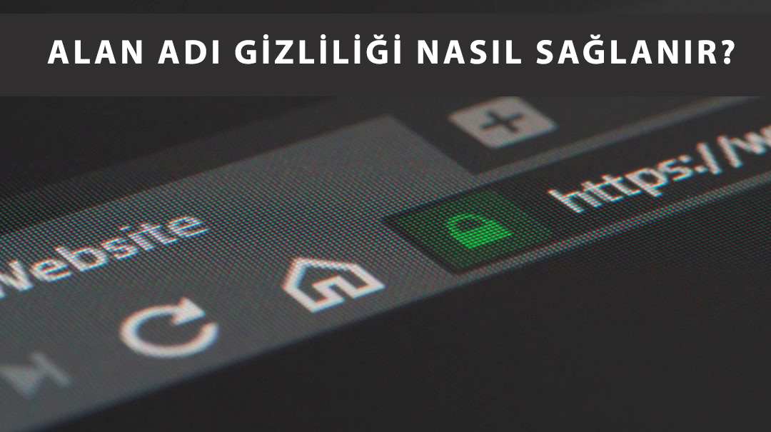 Alan Adı Gizliliği Nasıl Sağlanır?