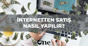 İnternetten Satış Nasıl Yapılır?