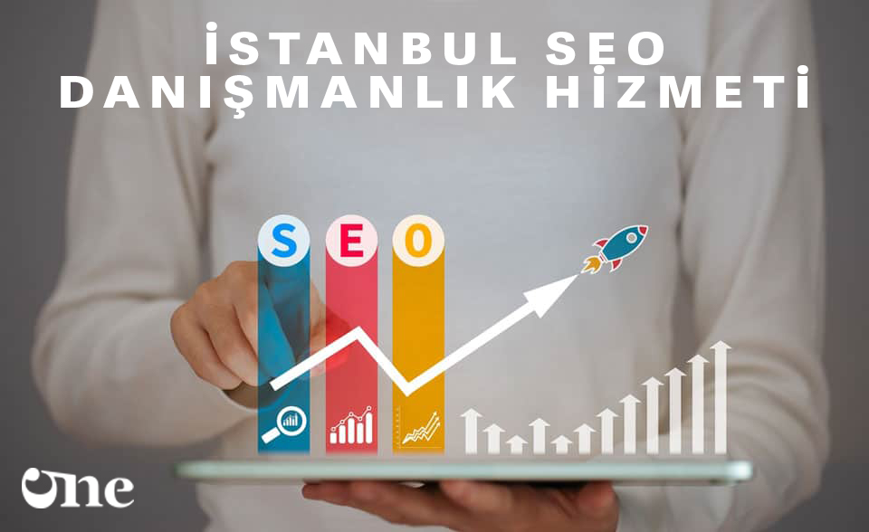 İstanbul SEO Danışmanlık Hizmeti