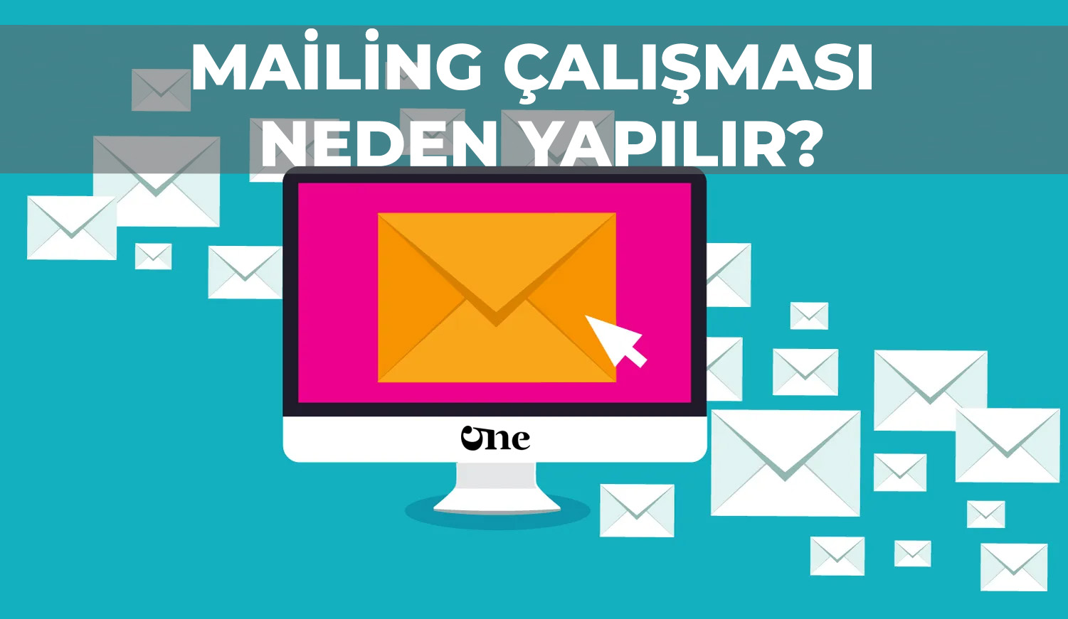 Mailing Çalışması Neden Yapılır?