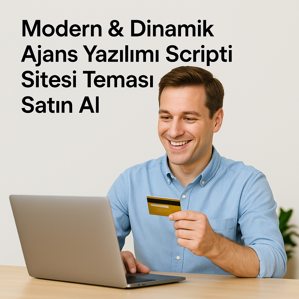 Neden Modern & Dinamik Ajans Yazılımı Sitesi Scripti Satın Almalıyım?​