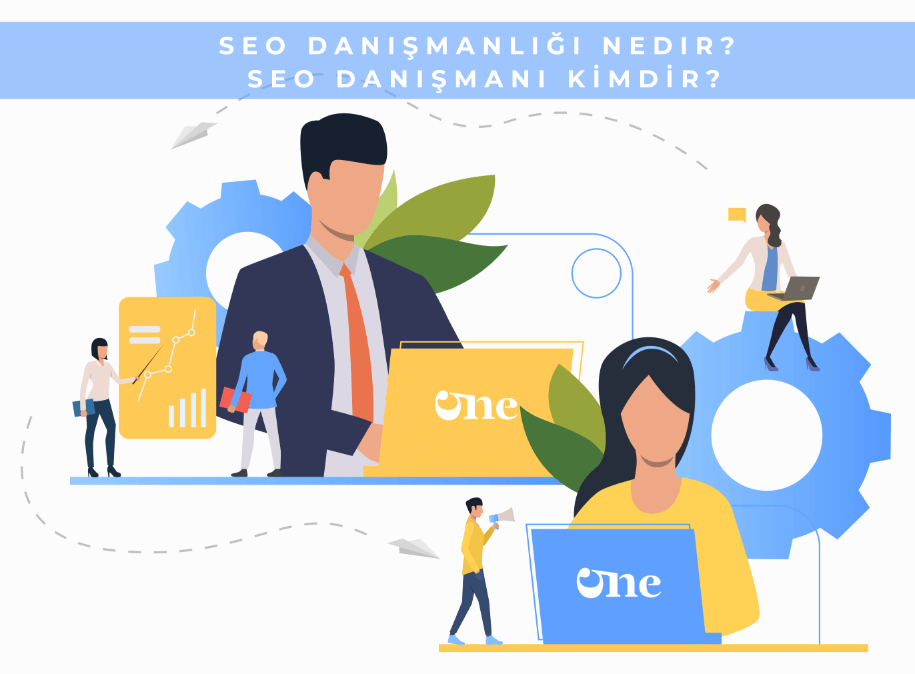 SEO Danışmanlığı Nedir? SEO Danışmanı Kimdir?