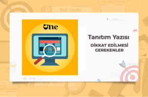 Tanıtım Yazısı Yazarken Dikkat Edilmesi Gerekenler