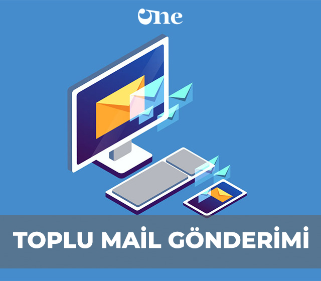 Toplu Mail Gönderme İşleminin Süreçleri